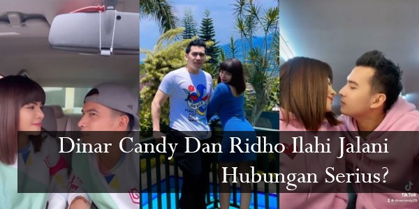 Dinar Candy Dan Ridho Ilahi Jalani Hubungan Serius?